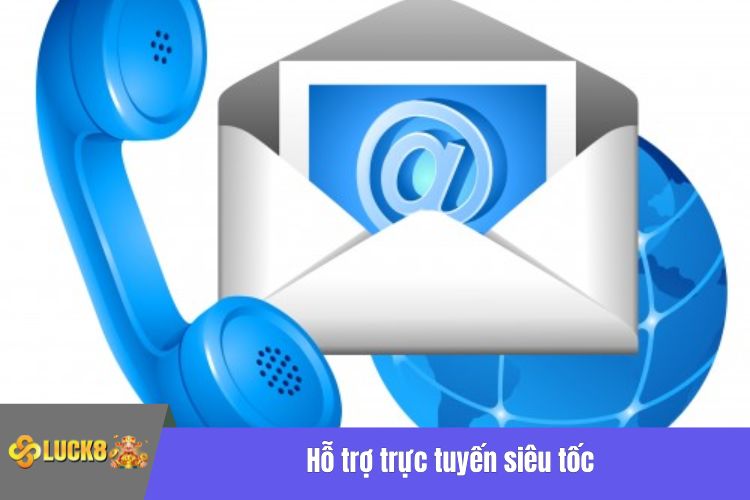 Hỗ trợ trực tuyến siêu tốc