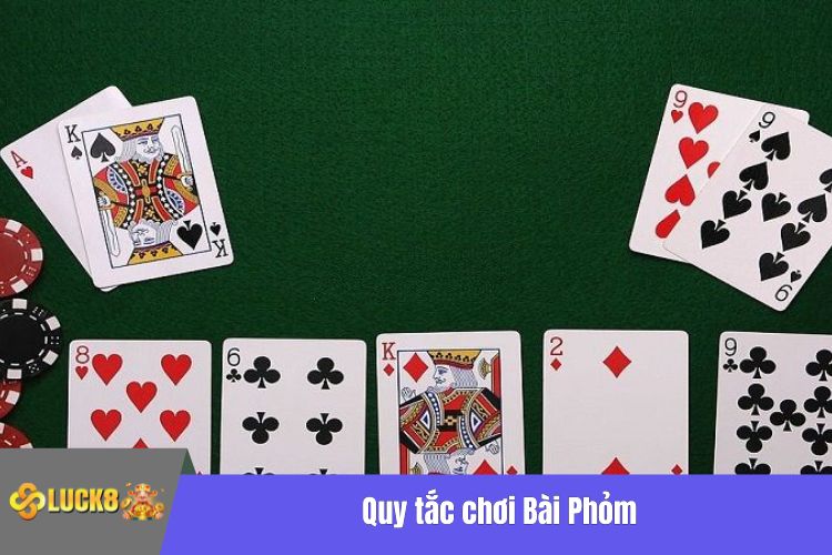 Quy tắc chơi Bài Phỏm